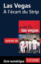 Couverture du livre « Las Vegas ; à l'écart du Strip » de  aux éditions Ulysse