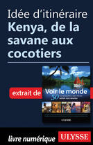 Couverture du livre « Idée d'itinéraire - Kenya de la savane aux cocotiers » de  aux éditions Epagine