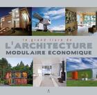 Couverture du livre « Le grand livre de l'architecture modulaire économique » de  aux éditions Place Des Victoires