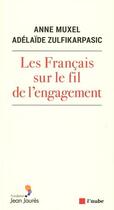 Couverture du livre « Les francais sur le fil de l'engagement » de Anne Muxel et Adelaide Zulfikarpasic aux éditions Editions De L'aube