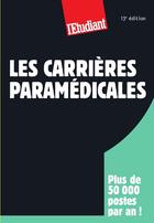 Couverture du livre « Les carrières paramédicales » de Elodie Raitiere aux éditions L'etudiant