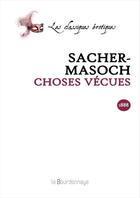 Couverture du livre « Choses Vecues » de Von Sacher-Masoch Le aux éditions La Bourdonnaye