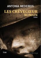 Couverture du livre « Les crèvecoeur t.2 ; Romain » de Antonia Medeiros aux éditions La Bourdonnaye