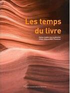Couverture du livre « Les temps du livre » de Alain Milon aux éditions Pu De Paris Nanterre