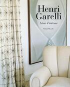 Couverture du livre « Henri Garelli ; scènes d'intérieur » de Jose Alvarez aux éditions Le Regard