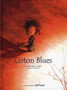Couverture du livre « Coton blues » de Oreli Gouel et Regine Josephine aux éditions Bilboquet