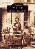 Couverture du livre « Melle et son canton » de Lucien Fouladou et Maurice Bellot aux éditions Editions Sutton
