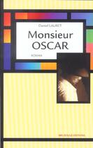 Couverture du livre « Monsieur oscar - roman » de Daniel Lauret aux éditions Ibis Rouge
