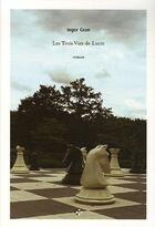 Couverture du livre « Les trois vies de Lucie » de Iegor Gran aux éditions P.o.l