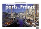 Couverture du livre « Ports de France » de Catherine Fayolle aux éditions Declics