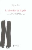 Couverture du livre « La direction de la grele - correspondance poetique » de Serge Pey aux éditions Dumerchez