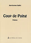 Couverture du livre « Coup De Poing » de Jean-Jacques Quilici aux éditions La Courtine