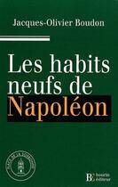 Couverture du livre « Les habits neufs de Napoléon » de Boudon J O aux éditions Les Peregrines