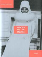 Couverture du livre « Modes Xix Et Xx Siecles » de Catherine Ormen-Corpet aux éditions Hazan