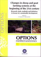 Couverture du livre « Changes in sheep and goat farming systems at the beginning of the 21st century.... (options mediterr » de Pacheco F. aux éditions Ciheam