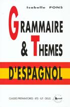 Couverture du livre « Grammaire & thèmes d'espagnol » de Isabelle Pons aux éditions Breal