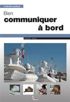 Couverture du livre « Bien communiquer à bord » de  aux éditions Vagnon