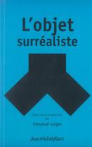 Couverture du livre « L'objet surréaliste » de Guignon Emmanuel aux éditions Nouvelles Editions Place