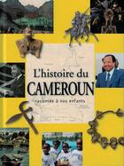 Couverture du livre « L'histoire du cameroun racontee a nos enfants » de  aux éditions Jaguar