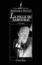 Couverture du livre « La fille du samouraï » de Dominique Sylvain aux éditions Viviane Hamy