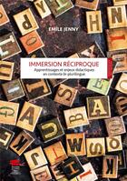 Couverture du livre « Immersion reciproque. apprentissages et enjeux didactiques en context e bi-plurilingue » de Jenny Emile aux éditions Alphil