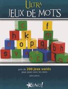 Couverture du livre « Ultra jeux de mots » de Jules Jutras aux éditions Bravo