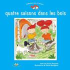 Couverture du livre « Quatre saisons dans les bois » de Paquette D Bourgeois aux éditions Bouton D'or