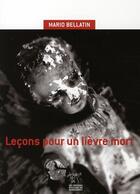 Couverture du livre « Leçons pour un lièvre mort » de Mario Bellatin aux éditions Passage Du Nord Ouest