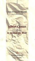 Couverture du livre « Camus & la pensée de midi » de Jf Mattei (Dr) aux éditions Ovadia