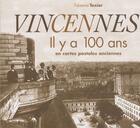 Couverture du livre « Vincennes ; il y a 100 ans en cartes postales anciennes » de Fabienne Texier aux éditions Patrimoines & Medias