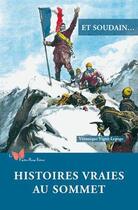 Couverture du livre « Et soudain... : Histoires vraies au sommet » de Veronique Vigne-Lepage aux éditions Papillon Rouge