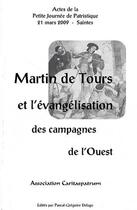 Couverture du livre « Martin de Tours et l'évangélisation des campagnes de l'Ouest » de Petite Journee aux éditions Cerf