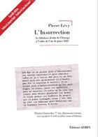 Couverture du livre « L'insurrection ; le fabuleux destin de l'Europe à l'aube de l'an de grâce 2022 » de Pierre Levy aux éditions Aebrn