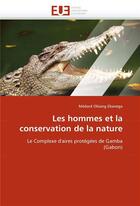 Couverture du livre « Les hommes et la conservation de la nature » de Ebanega-M aux éditions Editions Universitaires Europeennes