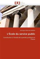 Couverture du livre « L'ecole du service public » de Paiva De Almeida-D aux éditions Editions Universitaires Europeennes