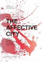 Couverture du livre « The affective city » de Stefano Catucci et Federico De Matteis aux éditions Letteraventidue