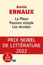 Couverture du livre « La place ; passion simple ; les années » de Annie Ernaux aux éditions A Vue D'oeil