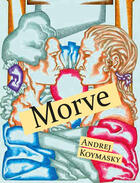 Couverture du livre « Morve » de Andrej Koymasky aux éditions Textes Gais