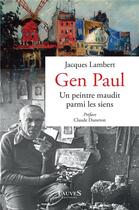 Couverture du livre « Gen Paul, un peintre maudit parmi les siens » de Jacques Lambert aux éditions Fauves