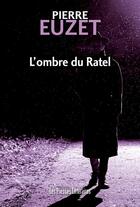 Couverture du livre « L'ombre du Ratel » de Pierre Euzet aux éditions Presses Litteraires