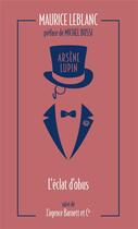 Couverture du livre « Arsène Lupin : L'éclat d'obus ; L'agence Barnett et Cie » de Maurice Leblanc aux éditions Archipoche