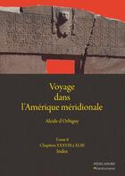 Couverture du livre « Voyage dans l'Amérique méridionale t.8 : chapitres XXXVIII à XLIII » de Alcide D' Orbigny aux éditions Pedelahore