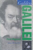 Couverture du livre « Galileo Galilei: First Physicist » de Maclachlan James aux éditions Oxford University Press Usa