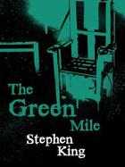 Couverture du livre « THE GREEN MILE » de Stephen King aux éditions Gollancz