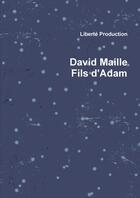 Couverture du livre « Fils d'adam » de David Maille aux éditions Lulu