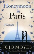 Couverture du livre « Honeymoon In Paris » de Jojo Moyes aux éditions Adult Pbs