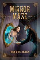 Couverture du livre « Mirror Maze » de Michaele Jordan aux éditions Prometheus Books