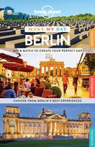 Couverture du livre « MAKE MY DAY ; Berlin » de Collectif Lonely Planet aux éditions Lonely Planet France