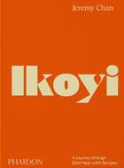 Couverture du livre « Ikoyi, a journey through bold heat with recipes » de Jeremy Chan aux éditions Phaidon Press