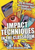 Couverture du livre « Impact Techniques in the Classroom » de Danie Beaulieu aux éditions Crown House Digital